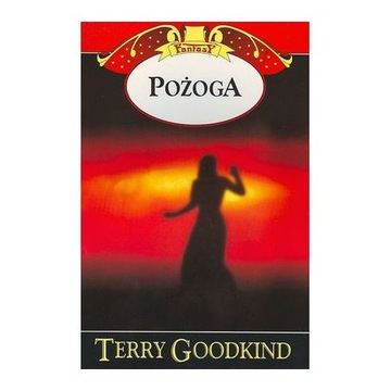 Pożoga - Terry Goodkind