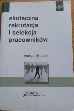 Skuteczna rekrutacja i selekcja pracowników Margaret Dale