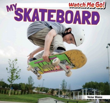 My Skateboard - Blaine, Victor