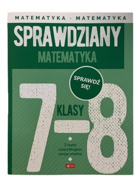 MATEMATYKA klasa 7 8 SPRAWDZIANY testy zadania
