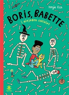 BORIS, BABETTE I NIEJEDEN SZKIELET, TANJA ESCH