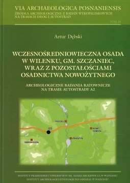 Wczesnośredniowieczna osada w Wilenku GM Szczaniec