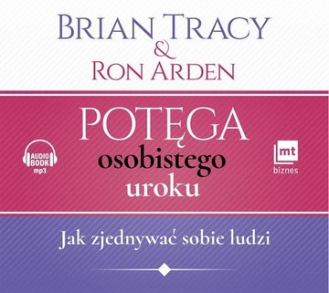 Audiobook | Potęga osobistego uroku. Jak zjednywać sobie ludzi -