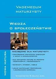 Nowa matura. Wiedza o społeczeństwie. Vademecum