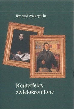 R Mączyński KONTERFEKTY ZWIELOKROTNIONE Rozważania