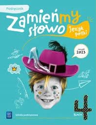 Zamieńmy słowo 4 Język polski WSIP Podręcznik