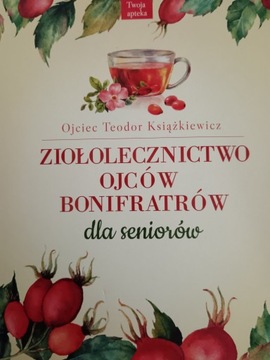 ZIOŁOLECZNICTWO OJCÓW BONIFRATRÓW DLA SENIORÓW /bdb