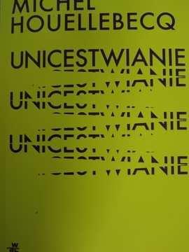 UNICESTWIANIE Michel Houellebecq