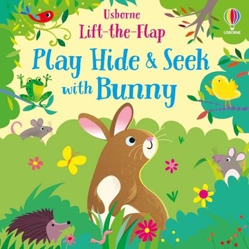 PLAY HIDE AND SEEK WITH BUNNY (PLAY HIDE+SEEK, 4)