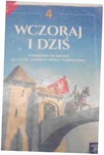 Historia 4 Wczoraj i dziś Podręcznik - zbiorowa
