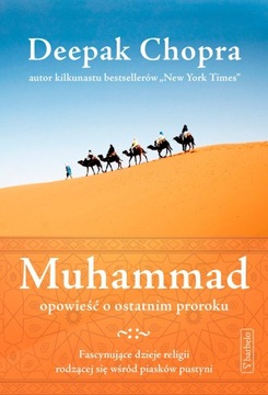 Muhammad. Opowieść o ostatnim proroku - ebook