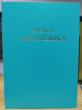 Wydruk i Oprawa Praca Inżynierska Turkus