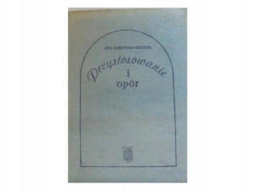 Ewa Jabłońska -Deptuła - Przystosowanie i opór