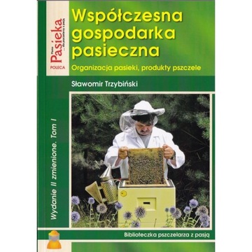 Książka - Współczesna gospodarka pasieczna (tom I)