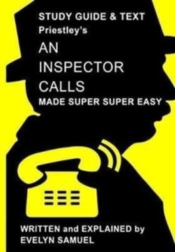 Priestleys An Inspector Calls Made Super Super Easy EVELYN SAMUEL