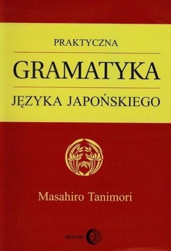 Praktyczna gramatyka języka japońskiego Tanimori
