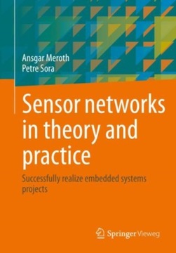 Sensor networks in theory and practice ANSGAR MEROTH