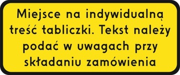 Tabliczka Drogowa podznakowa dowolny tekst 250x600 żółte tło
