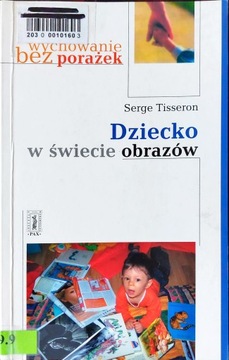 Dziecko w świecie obrazów Serge Tisseron