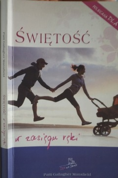 ŚWIĘTOŚĆ W ZASIĘGU RĘKI PATTI GALLAGHER MANSFIELD