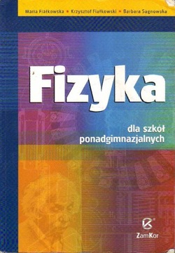 FIZYKA DLA SZKÓŁ PONADGIMNAZJALNYCH - FIAŁKOWSKA..
