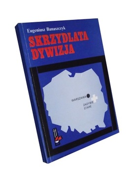 SKRZYDLATA DYWIZJA - BANASZCZYK