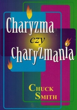 Charyzma czy charyzmania - Chuck Smith