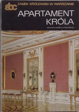 A. Rottermund APARTAMENT KRÓLA Zamek Królewski w W