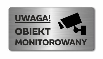 UWAGA! OBIEKT MONITOROWANY | Tabliczka nierdzewna