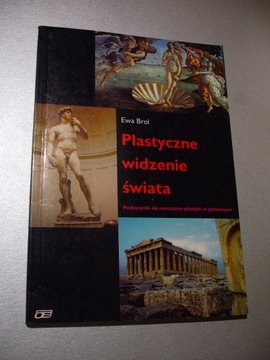 Plastyczne widzenie świata. Ewa Brol