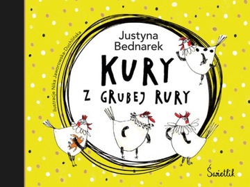 Kury z grubej rury - Justyna Bednarek