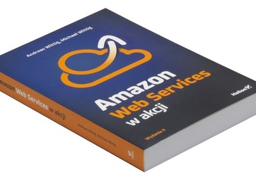 Amazon Web Services w akcji. Wydanie II
