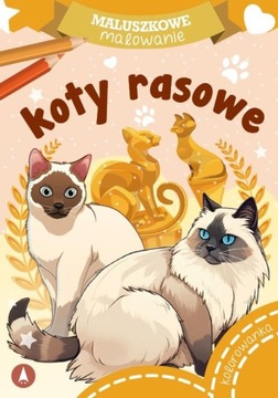 Maluszkowe malowanie KOTY RASOWE Kolorowanka