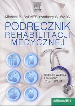 Podręcznik rehabilitacji medycznej Ward, Barnes