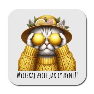 Podkładka pod Kubek kot cytat życie cytryna kociak kocur kotek