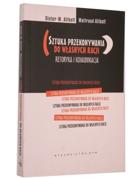 Sztuka przekonywania do własnych racji Allhoff
