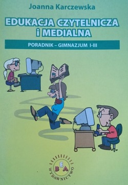 Edukacja czytelnicza i medialna Poradnik I-III Gim