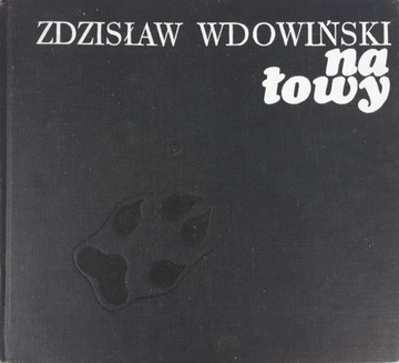 Zdzisław Wdowski Na łowy