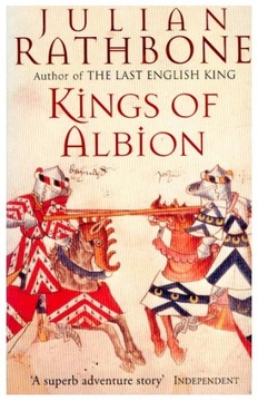 Julian Rathbone KINGS OF ALBION
