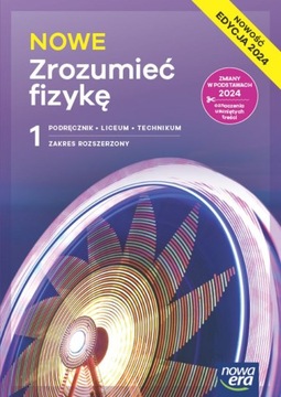 FIZYKA LO 1 NOWE ZROZUMIEĆ FIZYKĘ PODRĘCZNIK ZR NOWA ERA 2024