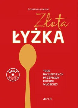 ZŁOTA ŁYŻKA 1000 NAJLEPSZYCH PRZEPISÓW KUCHNI...
