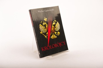 Królobójcy Wacław Gąsiorowski M06