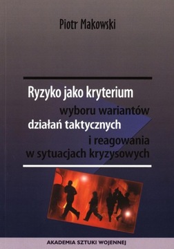Ryzyko jako kryterium wyboru działań taktycznych