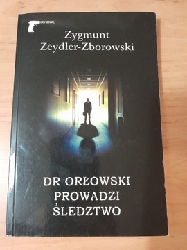 Dr Orłowski prowadzi śledztwo Z. Zeydler-Zborowski