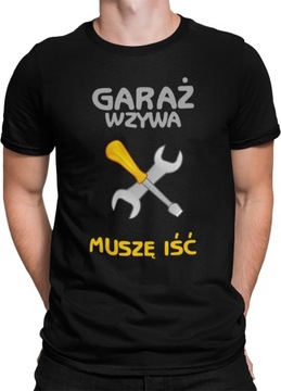 Koszulka garaż wzywa muszę iść fan motoryzacji S