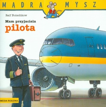 Mądra Mysz Mam przyjaciela pilota - KD