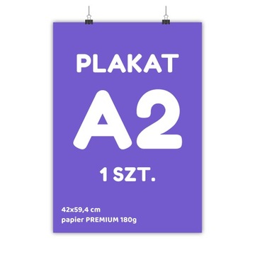 WYDRUK PLAKAT PLAKATY A2 42x59,4 CM PAPIER 180G