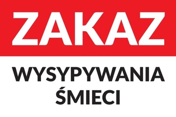 ZAKAZ WYSYPYWANIA ŚMIECI - 5mm PCV, UV, format A4
