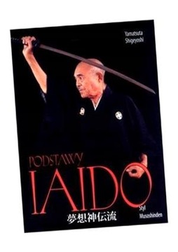 PODSTAWY IAIDO YAMATSUTA SHIGEYOSHI