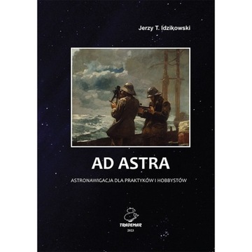 AD ASTRA - astronawigacja dla praktyków i hobbystów